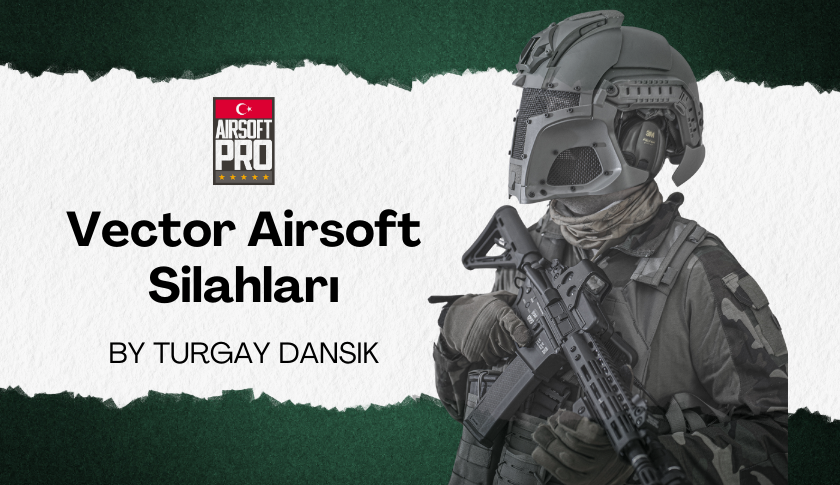 Vector Airsoft Silahları
