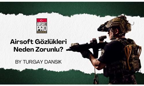 Airsoft Gözlüğü Neden Zorunlu?