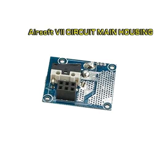 AIRSOFT VII CIRCUIT MAIN HOUSING