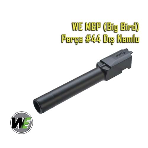 WE BigBird M&P Tabanca DIŞ NAMLU Parça.44