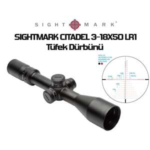 Sightmark Citadel 3 18x50 LR1 FFP Tüfek Dürbünü - Siyah