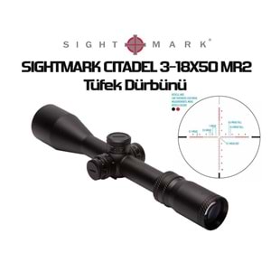 SIGHTMARK CITADEL 3-18X50 MR2 TÜFEK DÜRBÜNÜ