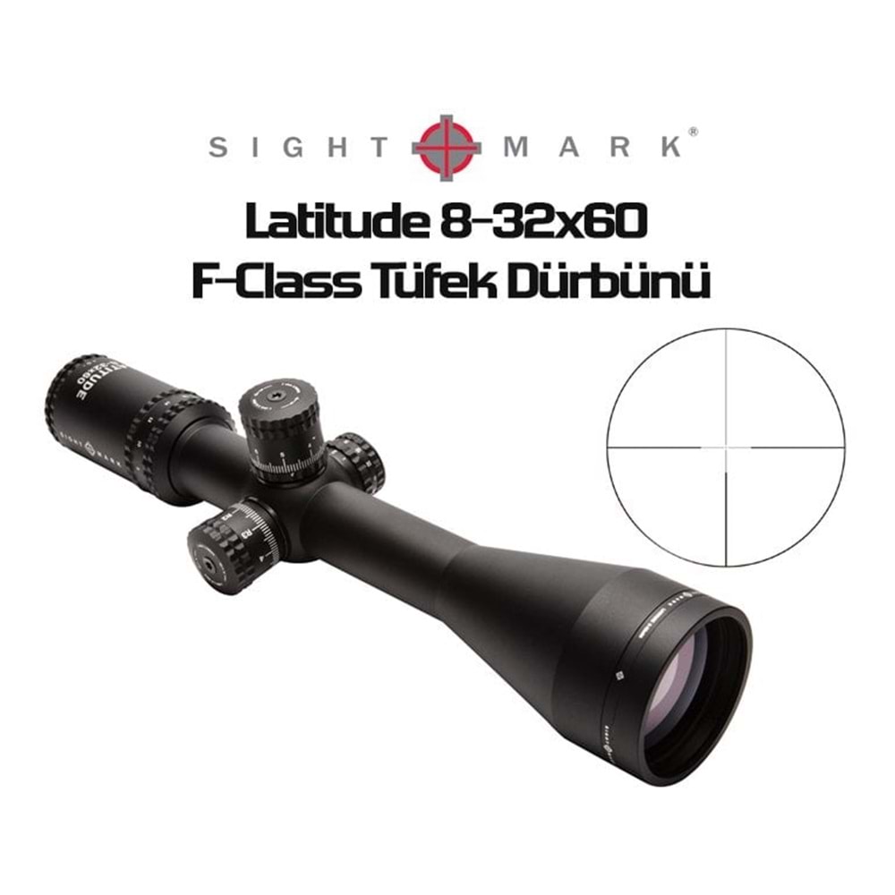 SIGHTMARK Latitude 8-32x60 F-Class Tüfek Dürbünü