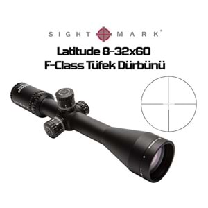 SIGHTMARK Latitude 8-32x60 F-Class Tüfek Dürbünü